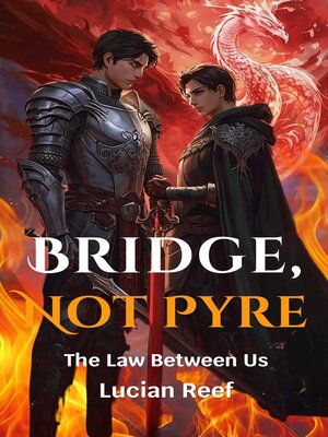 cover image of Bridge, Not Pyre